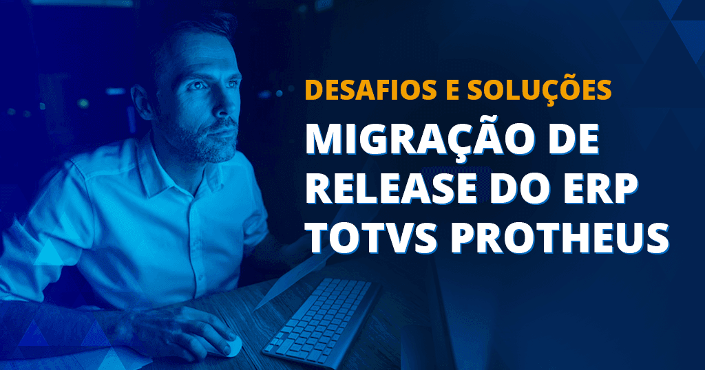 migração de release erp totvs protheus