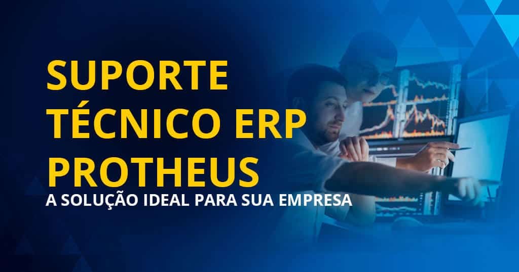 Suporte técnico ERP Protheus