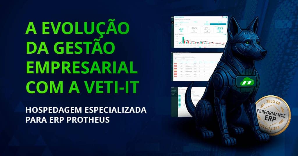 A Evolução da Gestão Empresarial com a VETI‑IT: Hospedagem Especializada para ERP Protheus e Muito Mais